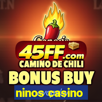 ninos casino